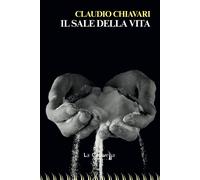 Libri Chiavari Claudio - Il Sale Della Vita