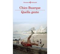 Libri Chico Buarque - Quella gente - 2021 (I narratori)