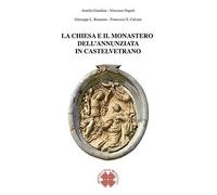 Libri Chiesa E Il Monastero Dell'annunziata In Castelvetrano (La)