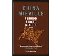 Libri China MiÃ©ville - Perdido Street Station