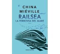 Libri China MiÃ©ville - Railsea. Un Oceano Di Rotaie