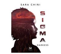 Libri Chini Sara - Sigma. Darkess