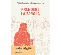 Libri Chino Biscontin / Roberto Laurita - Prendere La Parola. Omelie E Molto Alt
