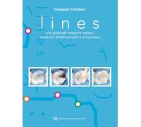 Libri Chiudera Giuseppe - Lines. Una Guida Per Eseguire Restauri Posteriori Dire