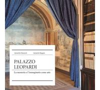 Libri Chiusaroli Antonella / Maggini Antonella - Palazzo Leopardi. La Memoria E