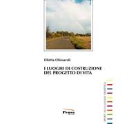 I luoghi di costruzione del progetto di vita