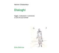 Libri Chlebnikov Velimir - Dialoghi