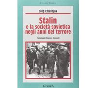 Libri Chlevnjuk Oleg V. - Stalin E La Societa Sovietica Negli Anni Del Terrore