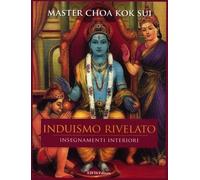 Libri Choa K. Sui - Induismo Rivelato. Insegnamenti Interiori