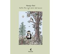 Libri Choi Yeonju - Gatto Mo E Gli Amici Del Bosco. Ediz. A Colori
