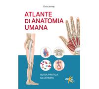 Libri Chris Jarmey - Atlante Di Anatomia Umana. Guida Pratica Illustrata. Ediz.
