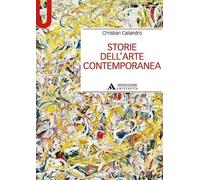 Libri Christian Caliandro - Storie Dell'arte Contemporanea