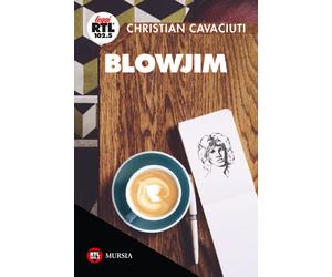 Libri Christian Cavaciuti - BlowJim - 2018 (Leggi RTL 102.5)