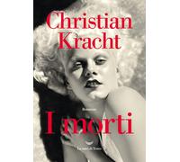 Libri Christian Kracht - I Morti