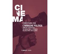 Libri Christian Uva - L'Immagine Politica. Forme Del Contropotere Tra Cinema, Vi