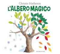 Libri Christie Matheson - L' Albero Magico. Ediz. A Colori