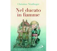 NEL DUCATO IN FIAMME - NOSTLINGER CHRISTINE - SAN PAOLO EDIZIONI