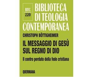 Libri Christoph BÃ¶ttigheimer - Il Messaggio Di Gesu Sul Regno Di Dio. Il Centro