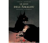 Libri Christophe Gibelin / Claire Wendling - Le Luci Dell'Amalou. Ediz. Deluxe