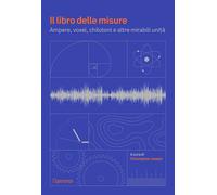 Libri Christopher Joseph - Il Libro Delle Misure. Ampere, Voxel, Chilotoni E Alt