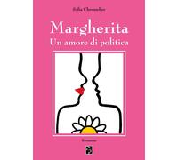 Libri Chromelier Sofia - Margherita. Un Amore Di Politica