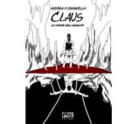 Libri Ciaravella Andrea - Claus. Le Catene Dell'assoluto. Nuova Ediz.