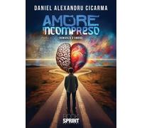 Libri Cicarma Daniel Alexandru - Amore Incompreso