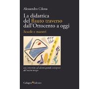 Libri Cilona Alessandro - La Didattica Del Flauto Traverso Dall'ottocento A Oggi