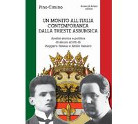 Libri Cimino Pino - Un Monito All'Italia Contemporanea Dalla Trieste Asburgica.