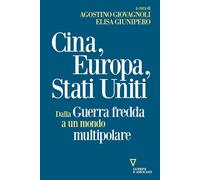 Libri Cina, Europa, Stati Uniti. Dalla Guerra Fredda A Un Mondo Multipolare