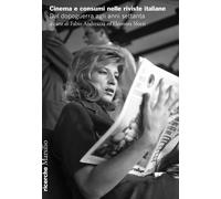 Libri Cinema E Consumi Nelle Riviste Italiane. Dal Dopoguerra Agli Anni Settanta