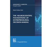 Libri Cinici Maria Cristina - The Neuroscientific Foundations Of Entrepreneurial
