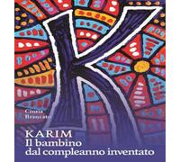 Libri Cinzia Brancato - Karim Il Bambino Dal Compleanno Inventato