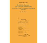 Libri Cinzia Gavello - Architetti E Ingegneri Di Fronte Alle Leggi Razziali. Il