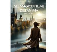 Libri Cinzia Milite - Nel Magico Fiume Dell'anima
