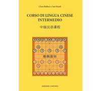Libri Clara Bulfoni - Corso di lingua cinese intermedio - 2018