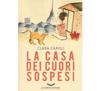 Libri Clara Caroli - La Casa Dei Cuori Sospesi