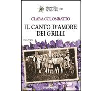Libri Clara Colombatto - Il Canto D'amore Dei Grilli