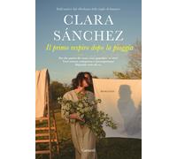 Libri Clara Sánchez - Il primo respiro dopo la pioggia - 2023