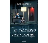 Libri Clare Empson - Il silenzio dell'amore - 2019 (Omnibus)