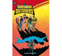 Libri Classici DC - Batman E Gli Outsiders #03