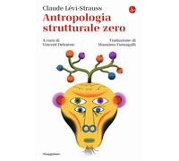 Antropologia strutturale zero - Lévi-Strauss Claude