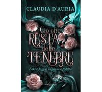 Libri Claudia D'auria - Cio Che Resta Delle Tenebre