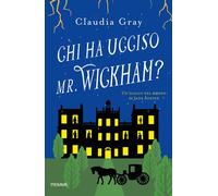 Libri Claudia Gray - Chi Ha Ucciso Il Mr. Wickham? Un Giallo Nel Mondo Di Jane A