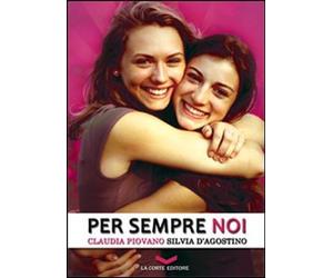 Libri Claudia Piovano / Silvia D'Agostino - Per Sempre Noi