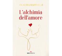 Libri Claudia Rainville - L'alchimia dell'amore - 2020