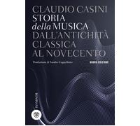 Libri Claudio Casini - Storia Della Musica. Dall'antichita Classica Al Novecento