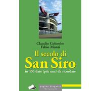 Libri Claudio Colombo / Fabio Monti - Il Secolo Di San Siro In 100 Date (Piu Una