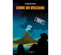 Libri Claudio Di Matteo - Come Un Vulcano