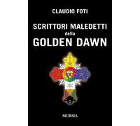Libri Claudio Foti - Scrittori maledetti della Golden Dawn - 2022